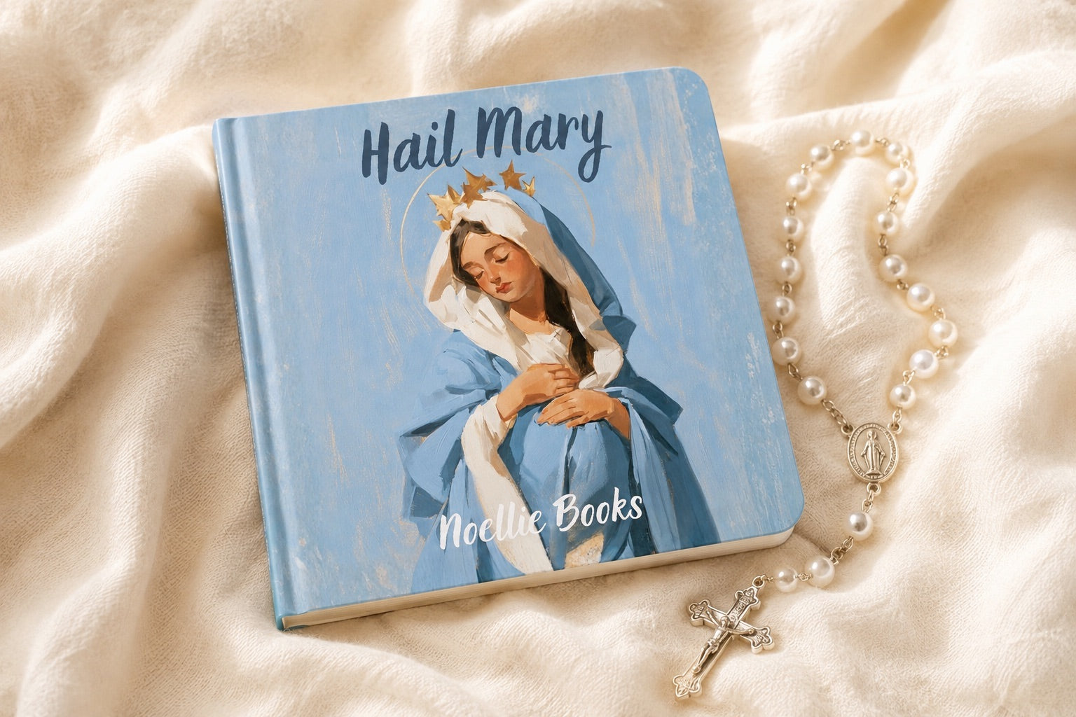 Hail Mary — A Noellie Board Book